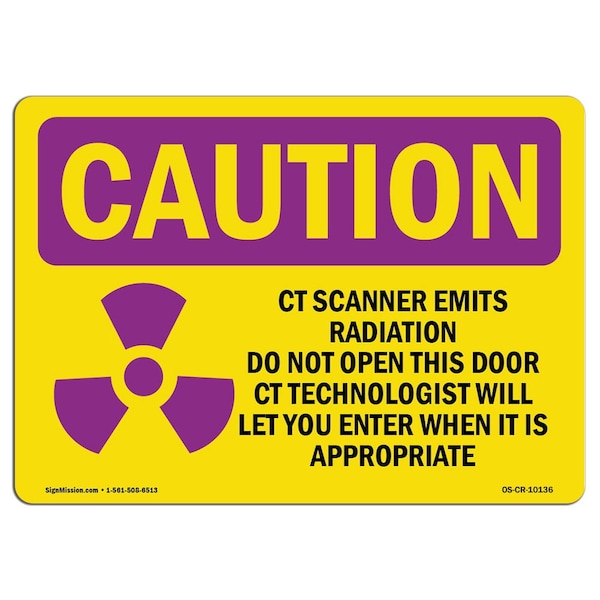 OSHA RADIATION, CT Scanner Emits Radiation Do, 18in X 12in Rigid Plastic, 12" H, 18" W, Landscape